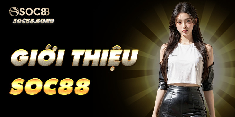 Khám phá thế giới giải trí trực tuyến tại soc88 với trải nghiệm mượt mà và an toàn.