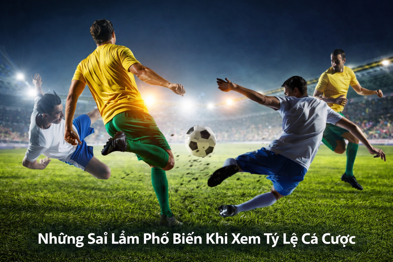 Những Sai Lầm Phổ Biến Khi Xem Tỷ Lệ Cá Cược