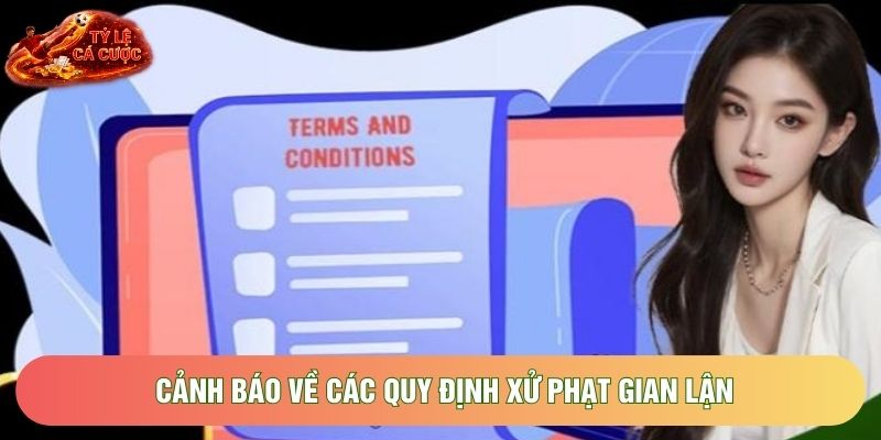 Cảnh báo về các quy định xử phạt gian lận